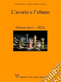 L'avorio e l'ebano. E-book. Formato PDF ebook