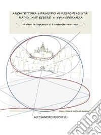 ARCHITETTURA E PRINCIPIO DI RESPONSABILITA'. E-book. Formato EPUB ebook
