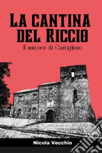 La cantina del riccio. E-book. Formato EPUB ebook di Nicola Vecchio