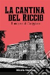 La cantina del riccio. E-book. Formato EPUB ebook di Nicola Vecchio