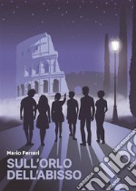 Sull&apos;orlo dell&apos;abisso. E-book. Formato EPUB ebook