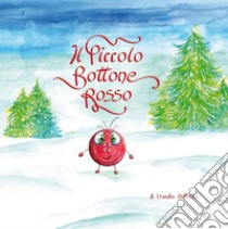 Il piccolo bottone rosso. E-book. Formato PDF ebook di Leandro Belluscio