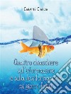 Quattro chiacchiere sull'informazione e sulla disinformazione ai giorni d'oggi. E-book. Formato EPUB ebook di Carmine Ciaccia