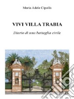 Vivi villa Trabia. Diario di una battaglia civile. E-book. Formato EPUB ebook