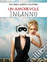 Un amorevole inganno. E-book. Formato EPUB ebook