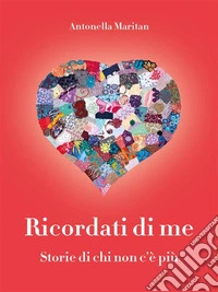 Ricordati di meStorie di chi non c'è più. E-book. Formato EPUB ebook