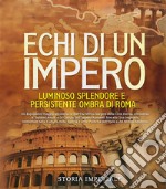 Echi di un Impero: Luminoso Splendore e Persistente Ombra di RomaUn Esplorativo Viaggio attraverso le Ere.. E-book. Formato EPUB