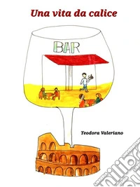 Una vita da calice. E-book. Formato EPUB ebook