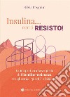 Insulina... non ti resisto!. E-book. Formato EPUB ebook