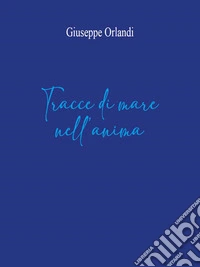Tracce di mare nell'anima. E-book. Formato EPUB ebook