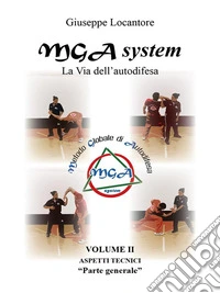 MGA system - La Via dell'autodifesa - Vol. 2°. E-book. Formato PDF ebook