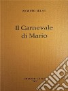 Il Carnevale di Mario. E-book. Formato EPUB ebook