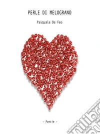 Perle di Melograno. E-book. Formato EPUB ebook