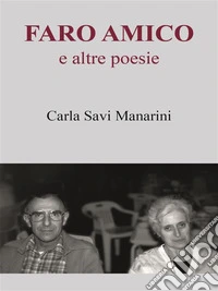 Faro Amico e altre poesie. E-book. Formato EPUB ebook