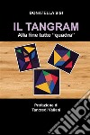 Il TangramAlla fine tutto "quadra". E-book. Formato EPUB ebook di Donatella Sisi