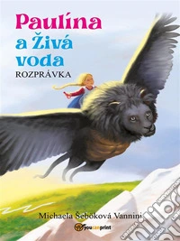 Paulína a Živá voda. E-book. Formato EPUB ebook