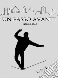 Un Passo Avanti. E-book. Formato EPUB ebook