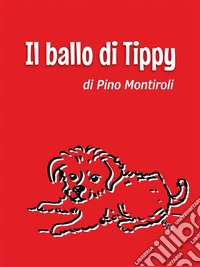 Il ballo di Tippy. E-book. Formato EPUB ebook