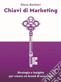 Chiavi di Marketing. E-book. Formato EPUB ebook