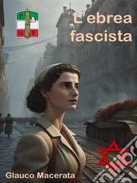 L'ebrea fascista. E-book. Formato EPUB ebook