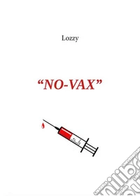"NO-VAX". E-book. Formato EPUB ebook