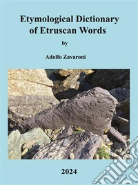 Etymological Dictionary of Etruscan WordsUpdated Version. E-book. Formato EPUB ebook