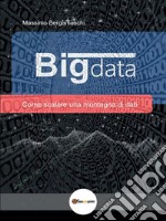 Big DataCome scalare una montagna di dati. E-book. Formato PDF ebook