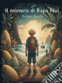 Il mistero di Rapa Nui. E-book. Formato EPUB ebook