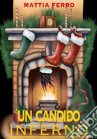 Un Candido Inferno. E-book. Formato EPUB ebook