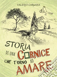 Storia di una Cornice che tornò ad Amare. E-book. Formato EPUB ebook