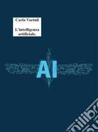 L'intelligenza artificiale.. E-book. Formato EPUB ebook