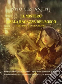 Il mistero della ragazza del bosco(ultima generazione). E-book. Formato EPUB ebook
