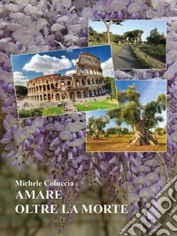 Amare oltre la morte. E-book. Formato EPUB ebook