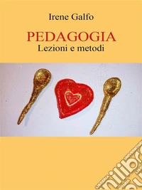 PEDAGOGIA. Lezioni e metodi.. E-book. Formato EPUB ebook