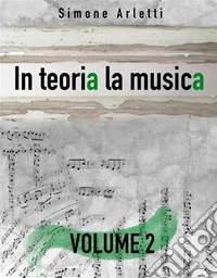 In teoria la musica Vol. 2. E-book. Formato EPUB ebook