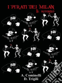 I pirati dei Milan - Il ritorno. E-book. Formato EPUB ebook
