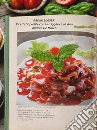 Aromi Leggeri Ricette Saporite con la Friggitrice ad Aria. E-book. Formato EPUB ebook
