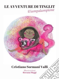 Le avventure di Tinglit il lampalampione. E-book. Formato EPUB ebook