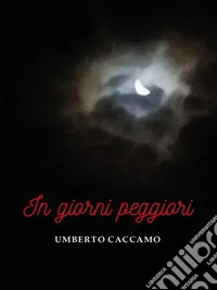 In giorni peggiori. E-book. Formato EPUB ebook