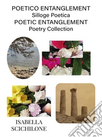 Poetico Entanglement Poetic Entanglement. E-book. Formato EPUB ebook