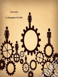 La disuguaglianza dei redditi. E-book. Formato EPUB ebook