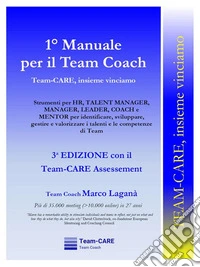 1° Manuale per il Team CoachTeam-CARE, insieme vinciamo. E-book. Formato EPUB ebook