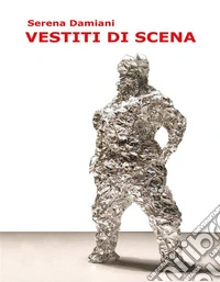 Vestiti di scena. E-book. Formato EPUB ebook
