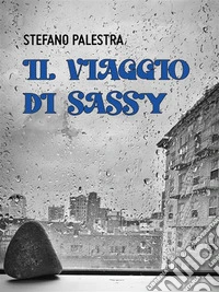 Il Viaggio Di Sassy. E-book. Formato EPUB ebook