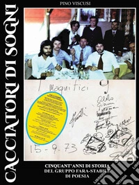 Cacciatori di Sogni - Cinquant'anni di Storia del gruppo Fara-Stabile di Poesia. E-book. Formato EPUB ebook