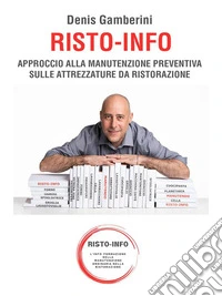 Risto-InfoApproccio alla manutenzione preventiva sulle attrezzature da ristorazione. E-book. Formato EPUB ebook