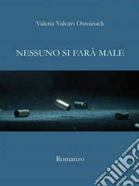 Nessuno si farà male. E-book. Formato EPUB ebook