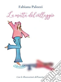 La Matta Del Villaggio. E-book. Formato EPUB ebook