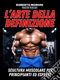 L'arte della Definizione. E-book. Formato EPUB ebook