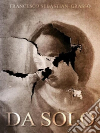 Da solo. E-book. Formato EPUB ebook